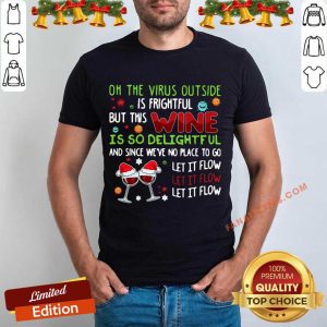 Good On The Virus Outside Is Frightful But This Yarn Is So Delightful Shirt