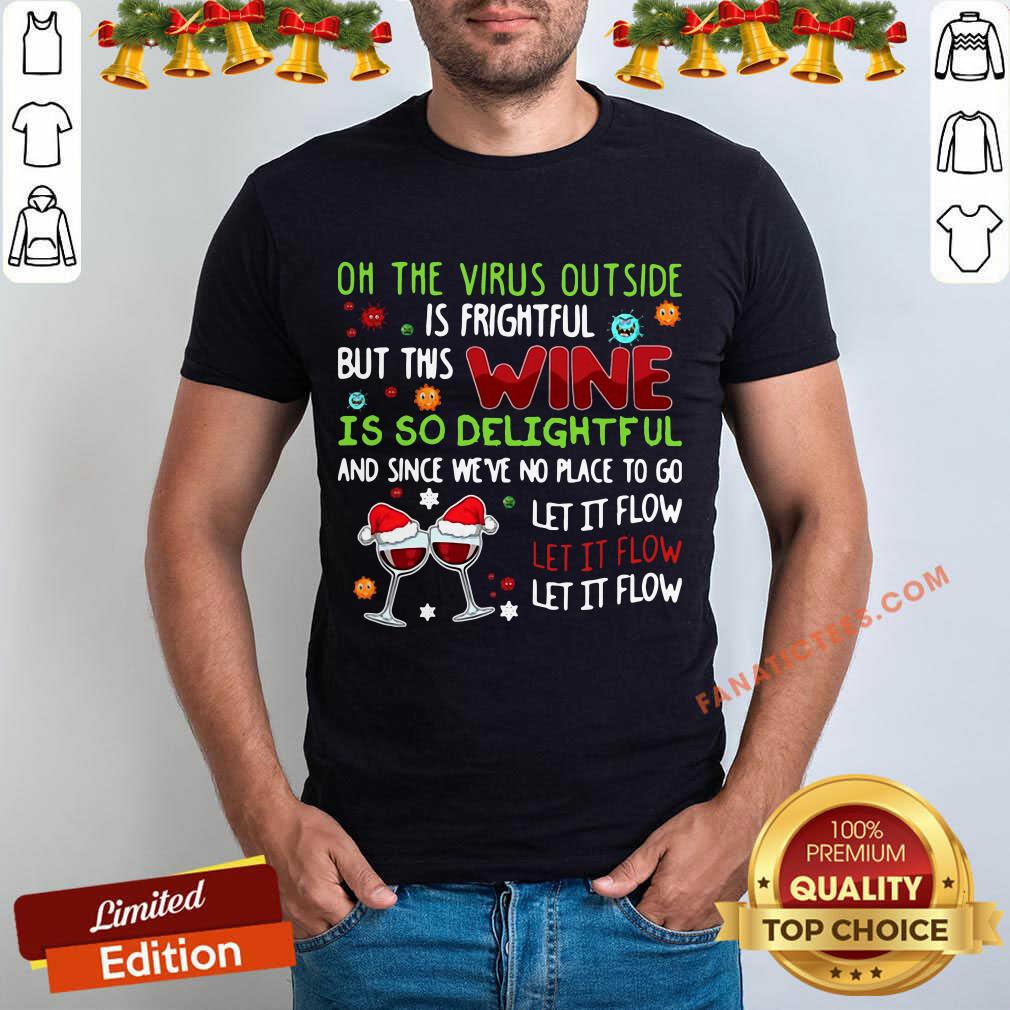 Good On The Virus Outside Is Frightful But This Yarn Is So Delightful Shirt