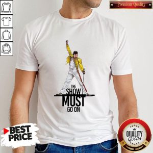 Premium Freddie Mercury Queen The Show Must Go On Shirt