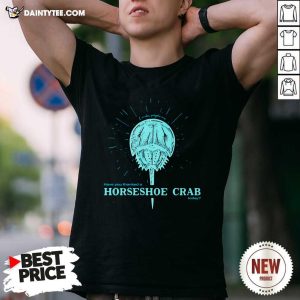 Funny Have You Thanked A Horseshoe Crab Today T-Shirt