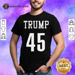Hot Trump 45 Voted Loser President Shirt