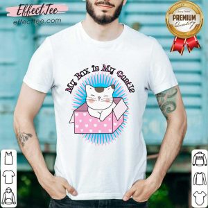 My Box Is My Castle Shirt