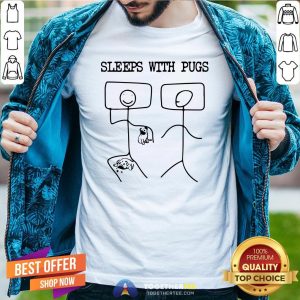 Premium Sleeps With Pugs Shirt