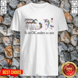 Unicorn Wine Es Ist Ok Anders Zu Sein Shirt