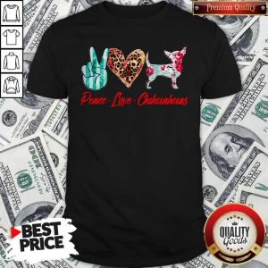 Official Peace Love Chihuahuas Flowers Shirt