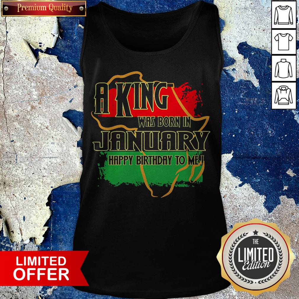 A King Was Born In January Happy Birthday To Me Pan-African Flag Shirt