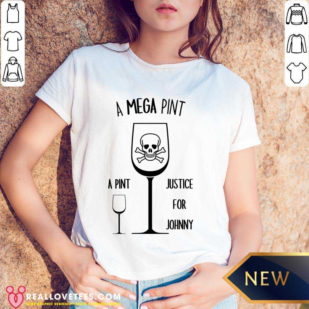 A Mega Pint Justice For Johnny Shirt