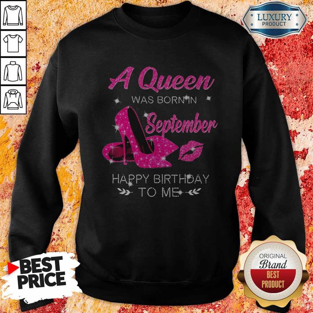 A Queen Was Born In September Happy Birthday to Me Diamond Shirt