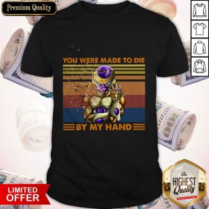 Frieza Infinity Gauntlet You Were Made To Die By My Hand Vintage Shirt