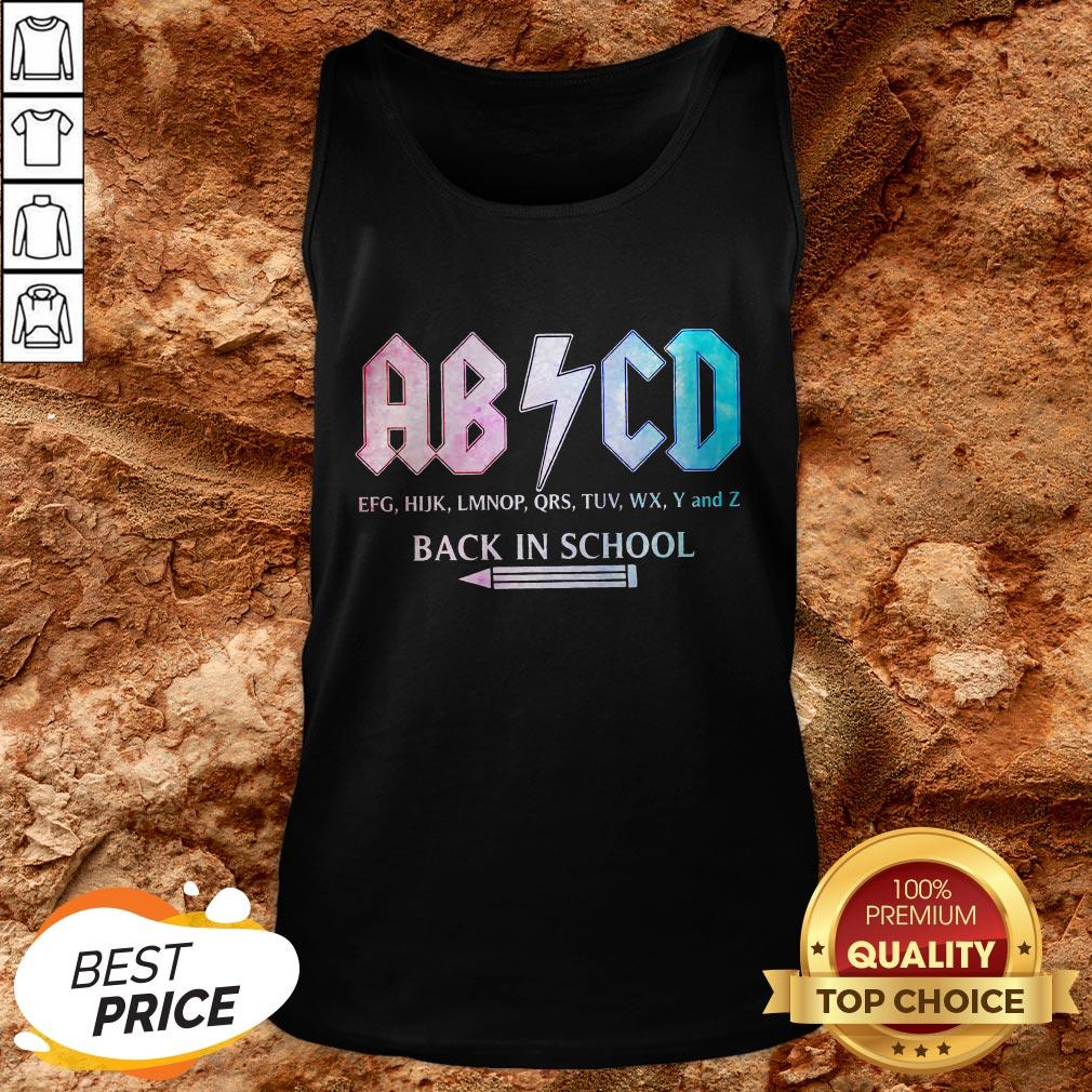 ABCD Efg Hijk Lmnop Qrs Tuv Wx Y And Z Back In School Shirt