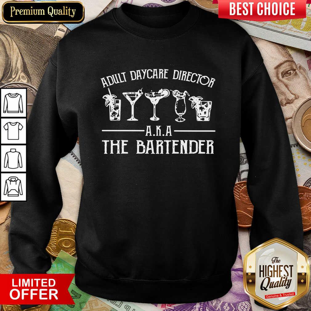 Adult Daycare Director Aka The Bartender Shirt