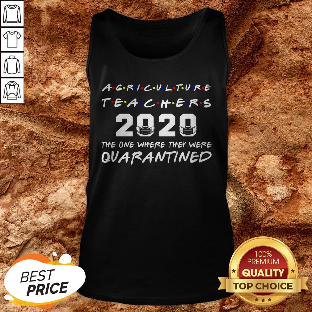 Agriculture Teachers The One Where They Was Distancing Shirt