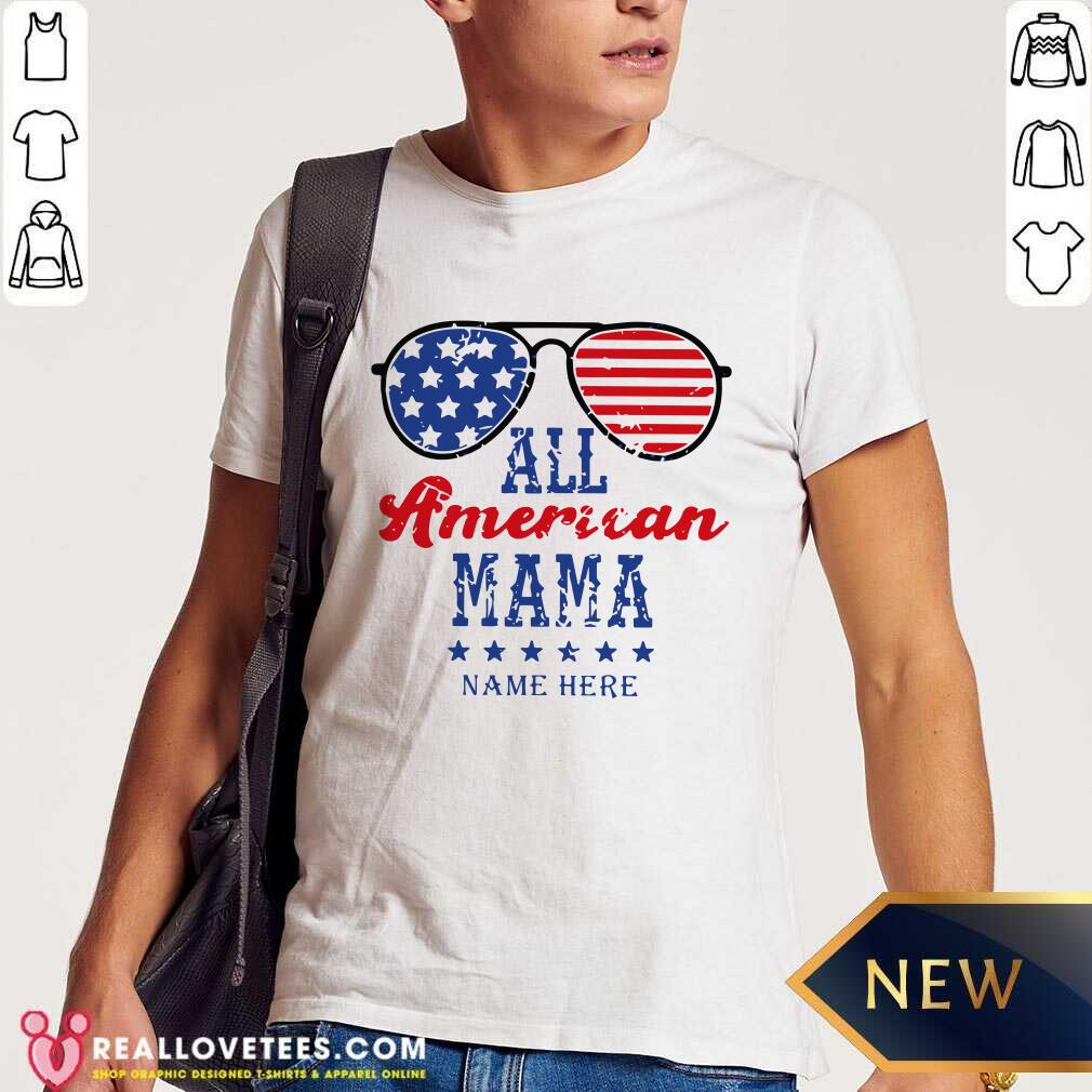 All American Mom Name Here Shirt