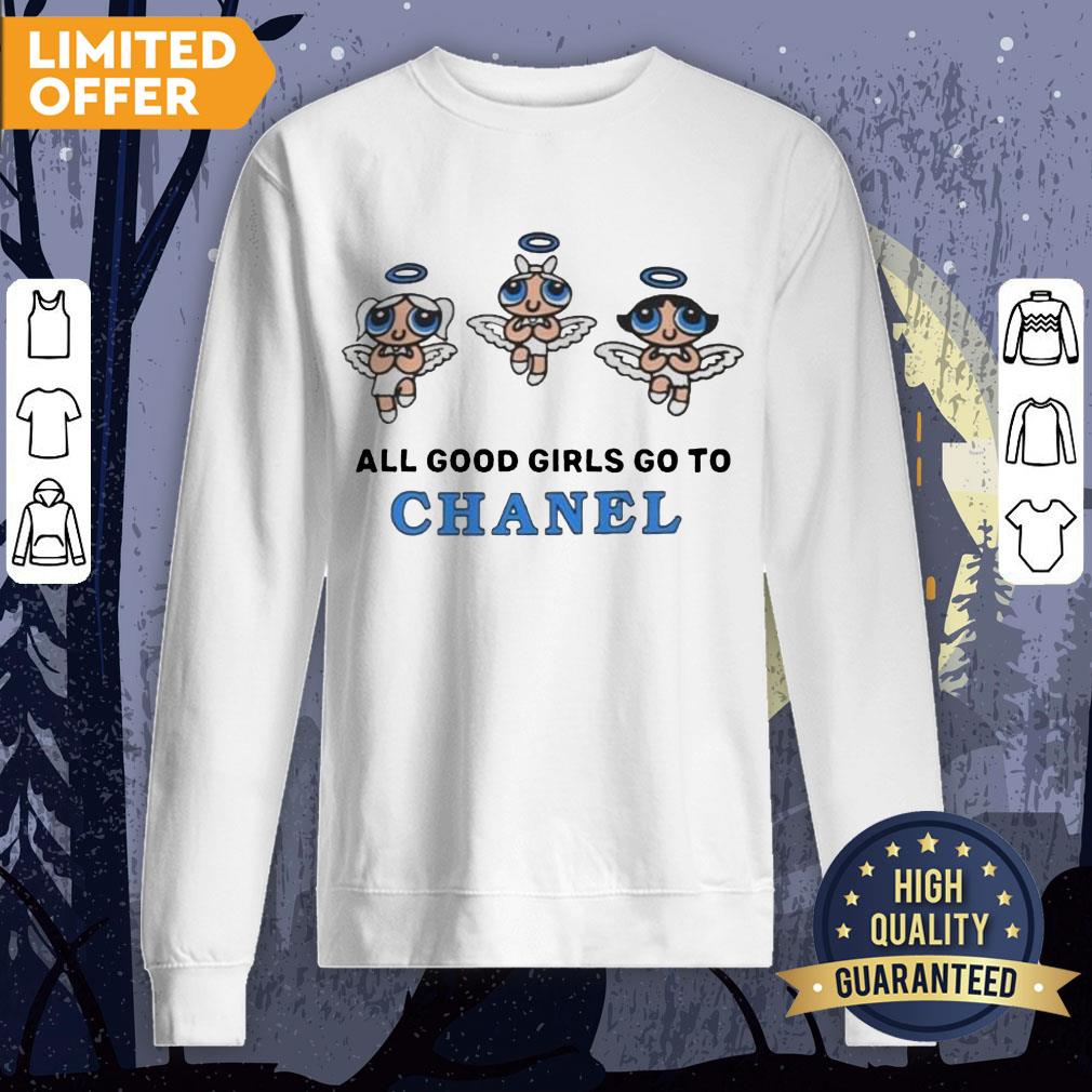 All Good Girls Go To Chanel Shirt Bad Girls Go To Gucci Shirt