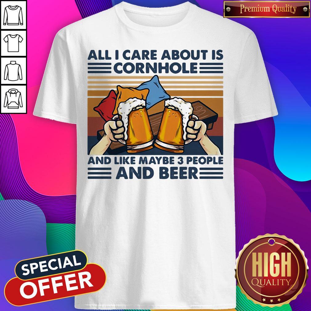 all-i-care-about-is-cornhole-and-like-maybe-3-people-and-beer-vintage-retro-shirt.jpg