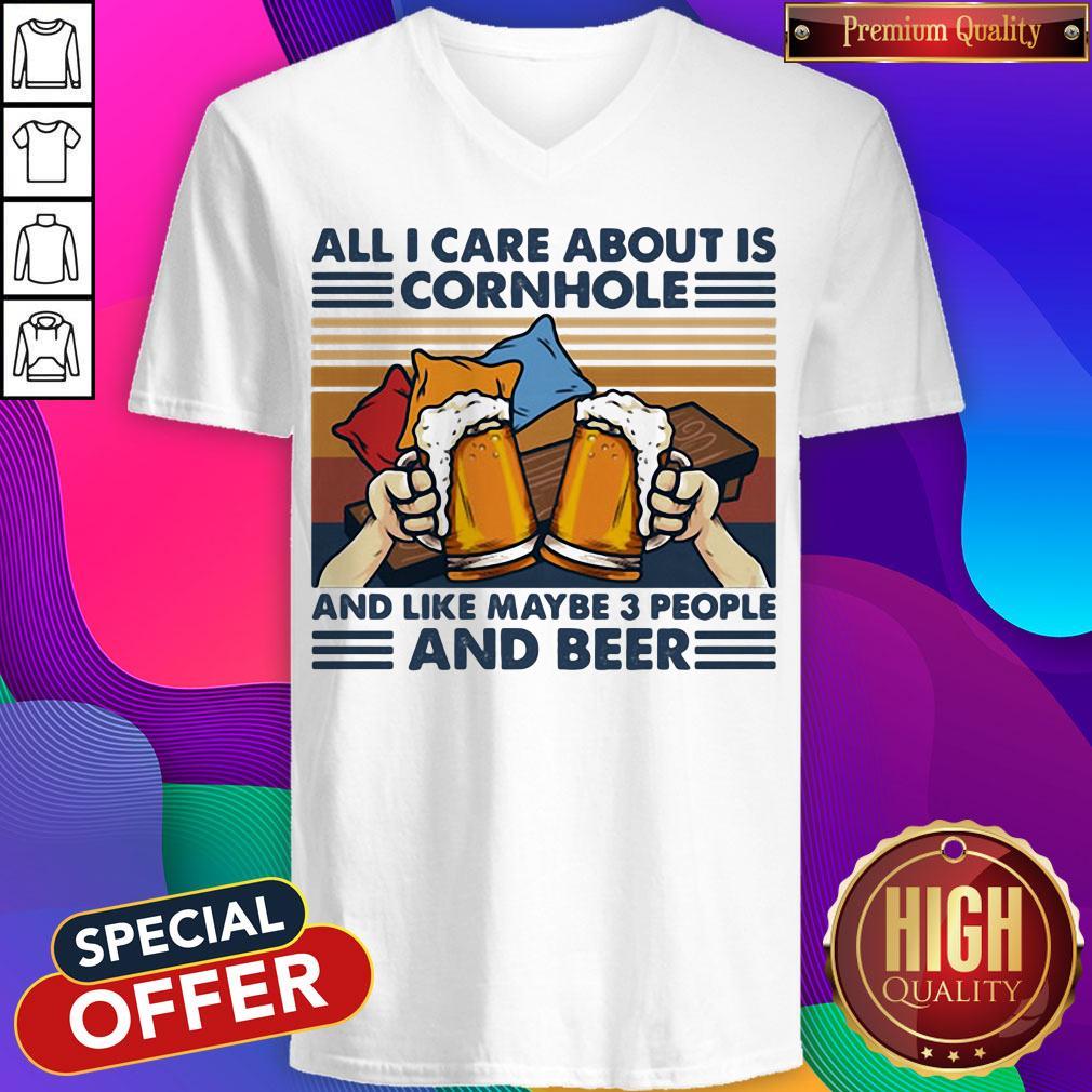 all-i-care-about-is-cornhole-and-like-maybe-3-people-and-beer-vintage-retro-v-neck.jpg