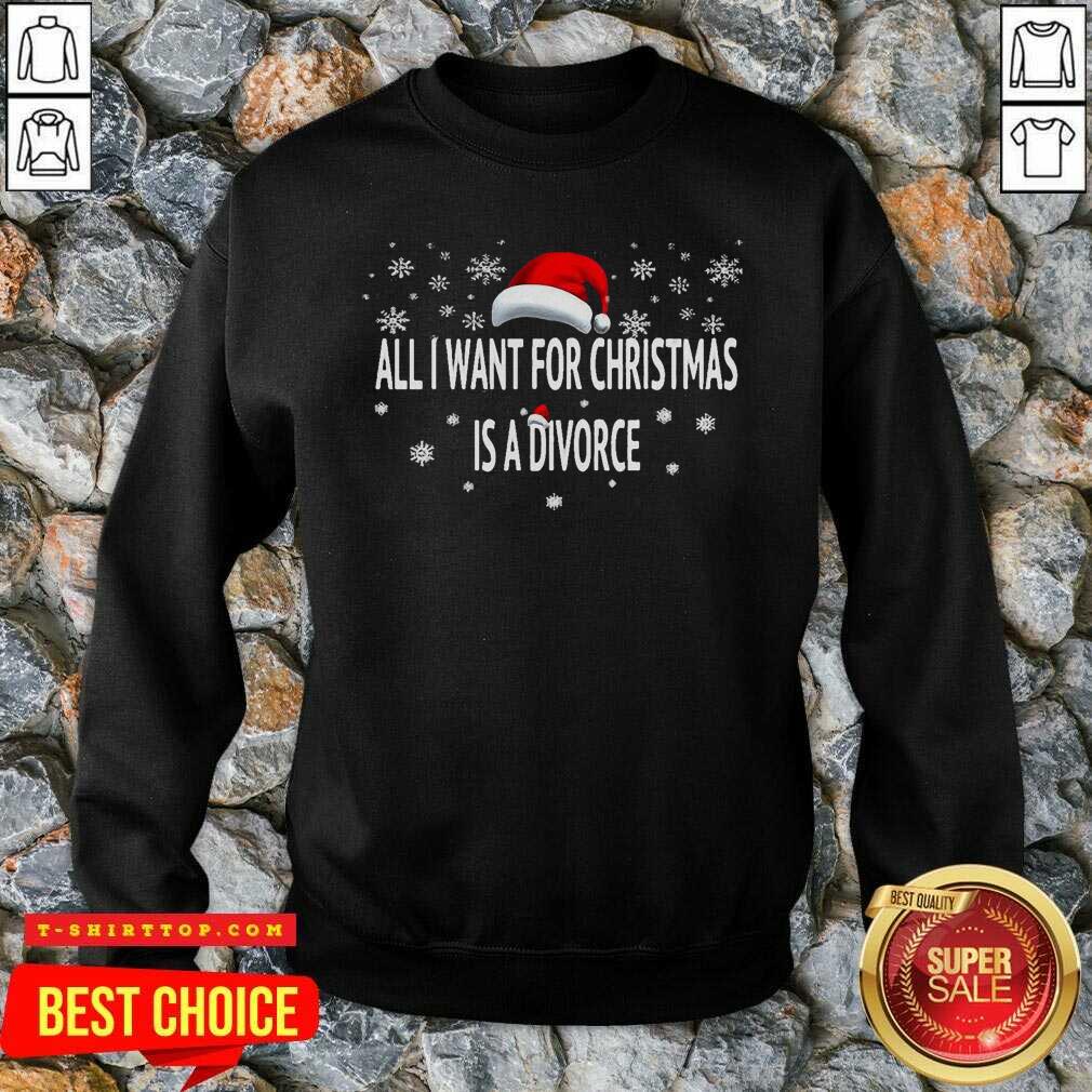 All I Want For Christmas Is A Divorce Hat Santa Xmas Shirt