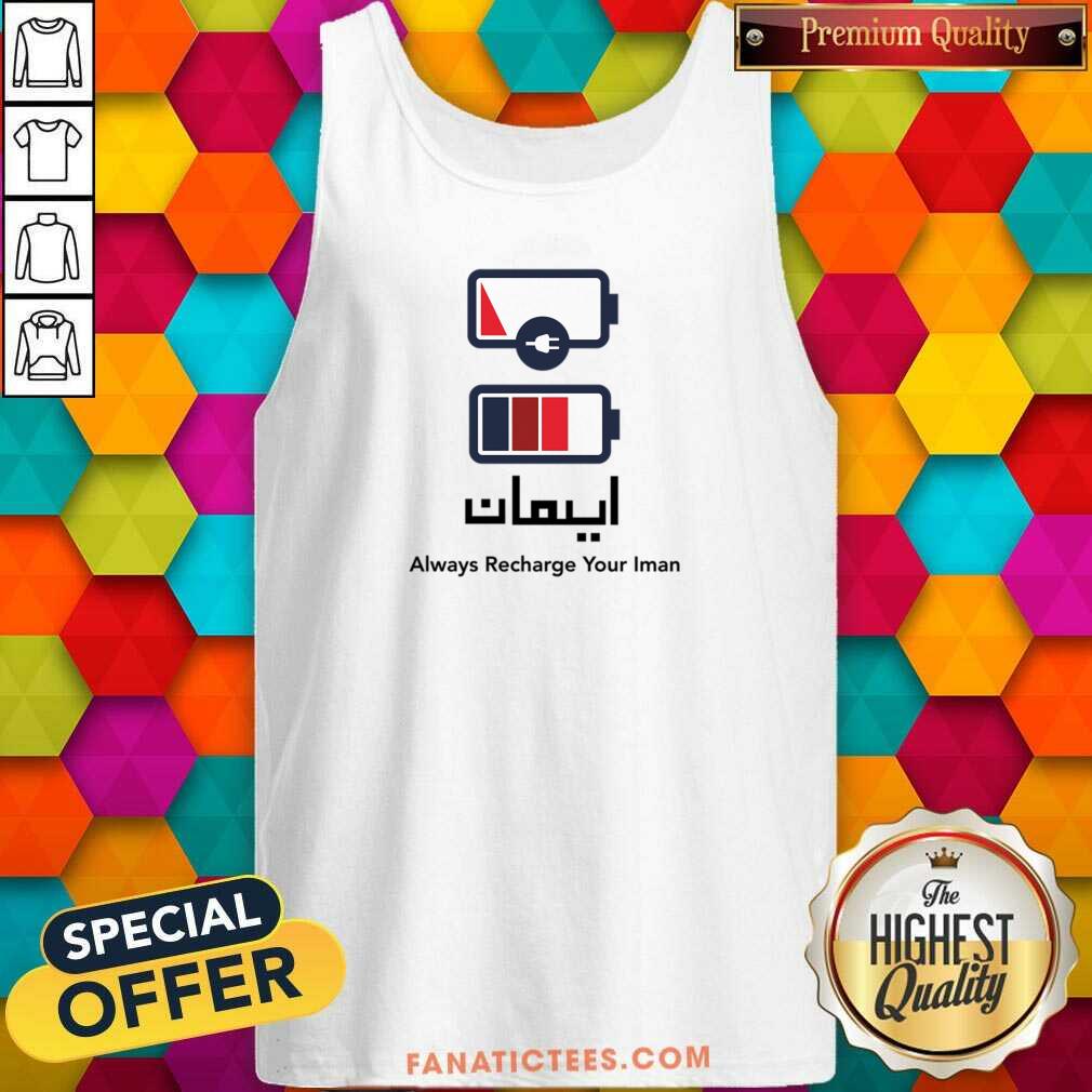 Always Recharge Your Iman Shirt