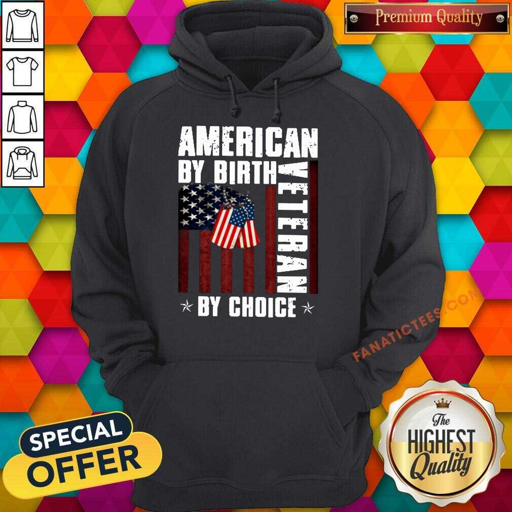 American By Birth Veteran By Choice American Flag Shirt
