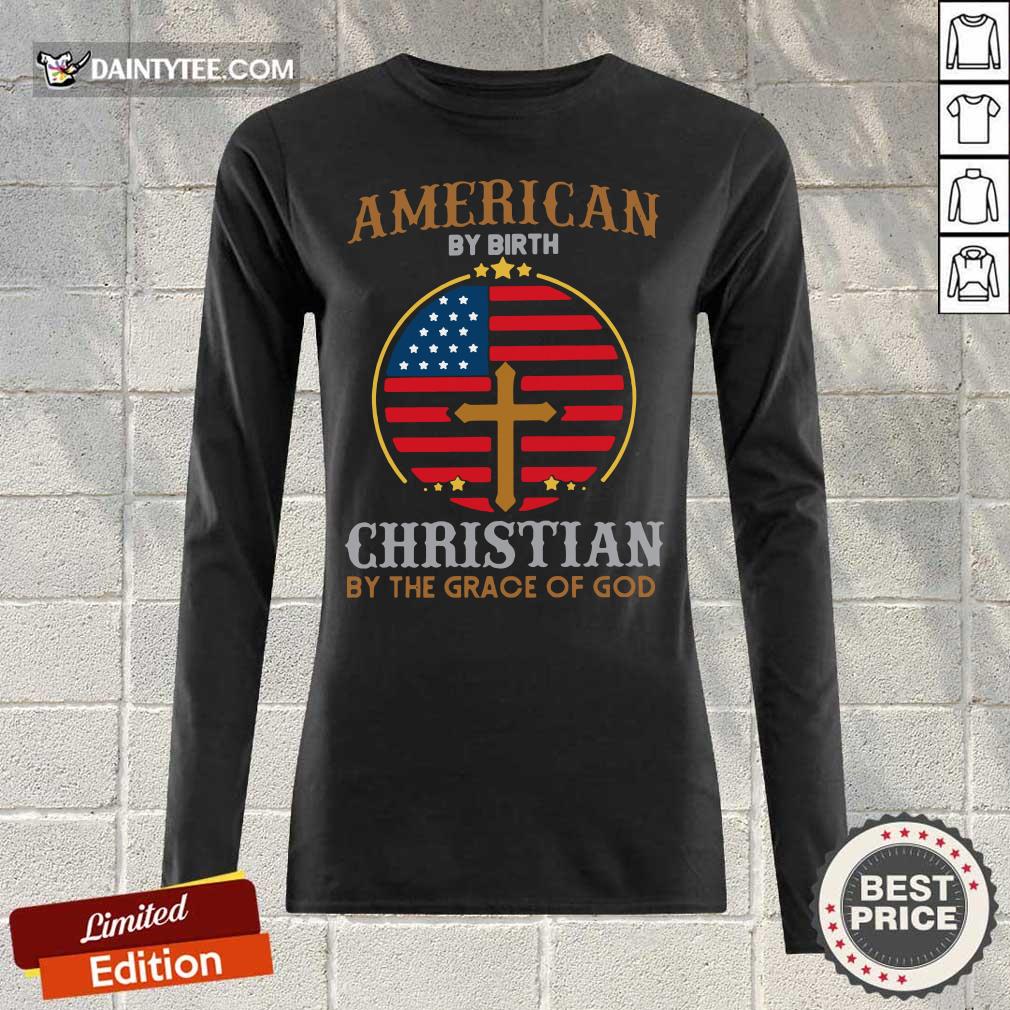 American Christian By The Grace Of God Shirt