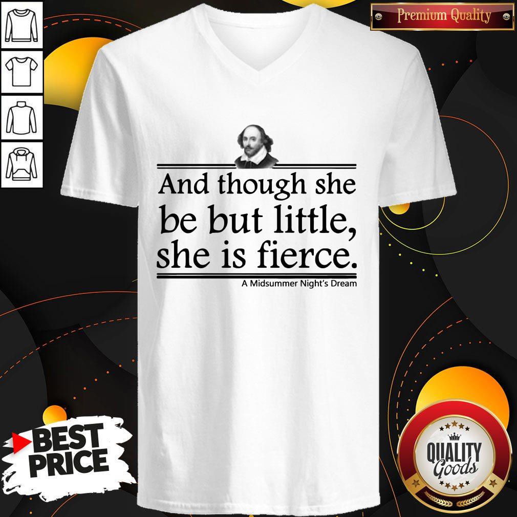 And Though She Be But Little She Is Fierce A Midsummer Night’s Dream Shirt