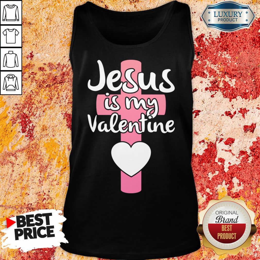 Annoyed Jesus Is My 1 Valentine Shirt