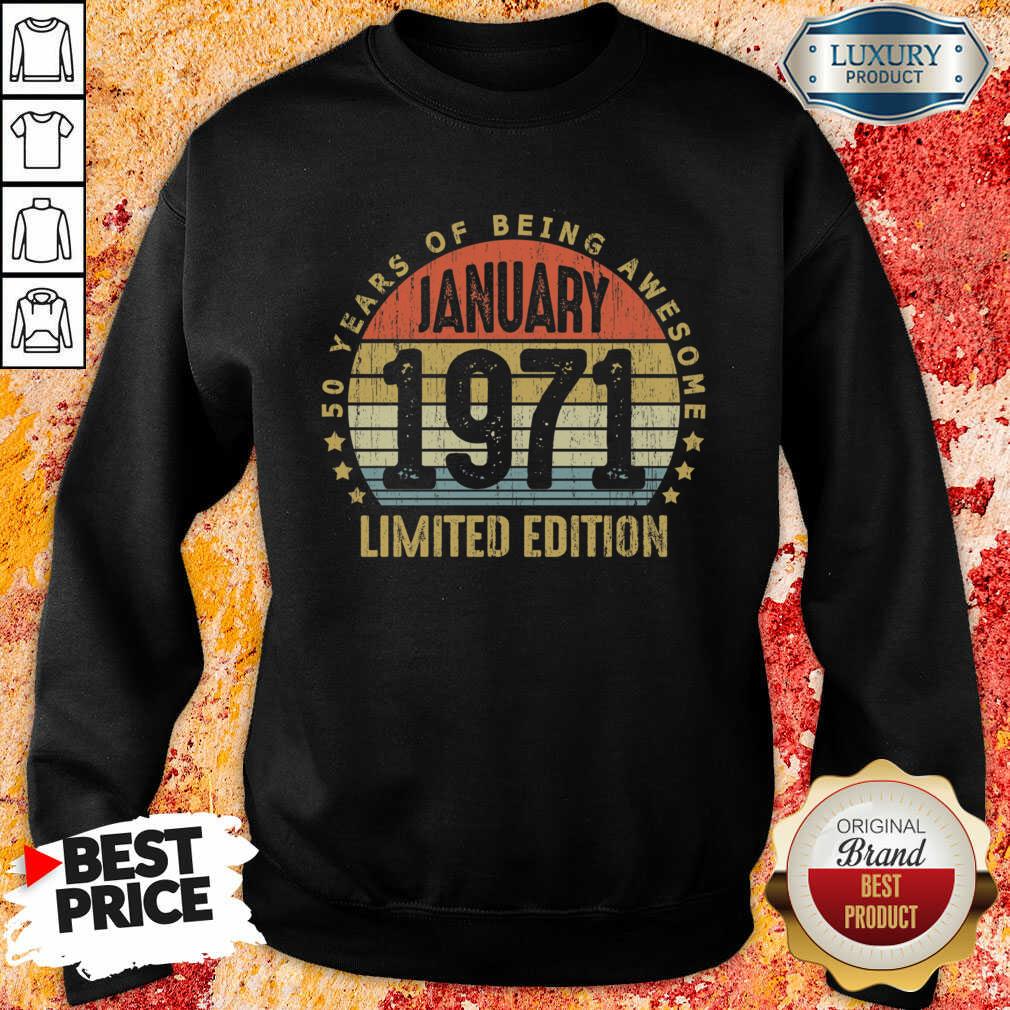 anxious-50-years-of-being-awesome-january-1971-limited-edition-vintage-retro-sweatshirt.jpg