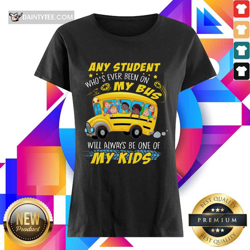 Any Student On My Bus Will My Kids Shirt