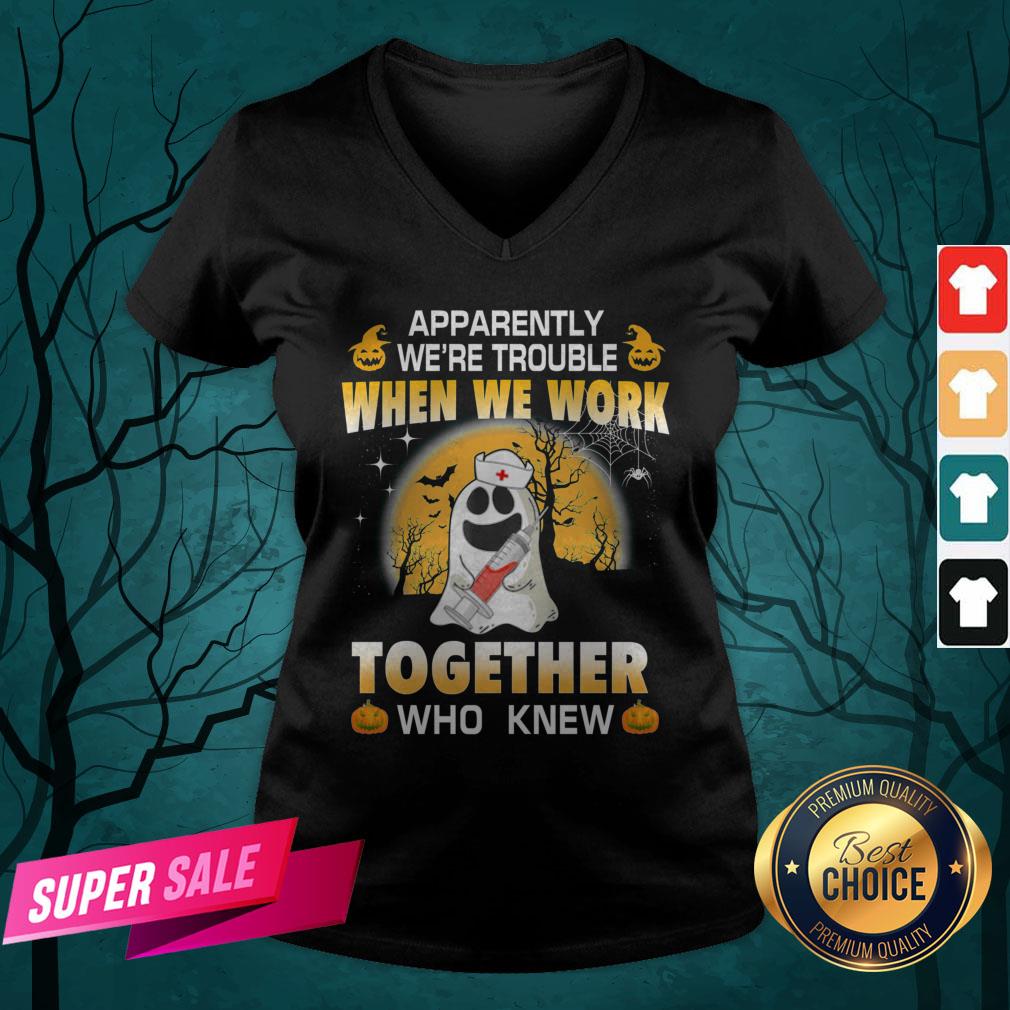 Apparently We're Trouble When We Work Together Who Knew Halloween Shirt
