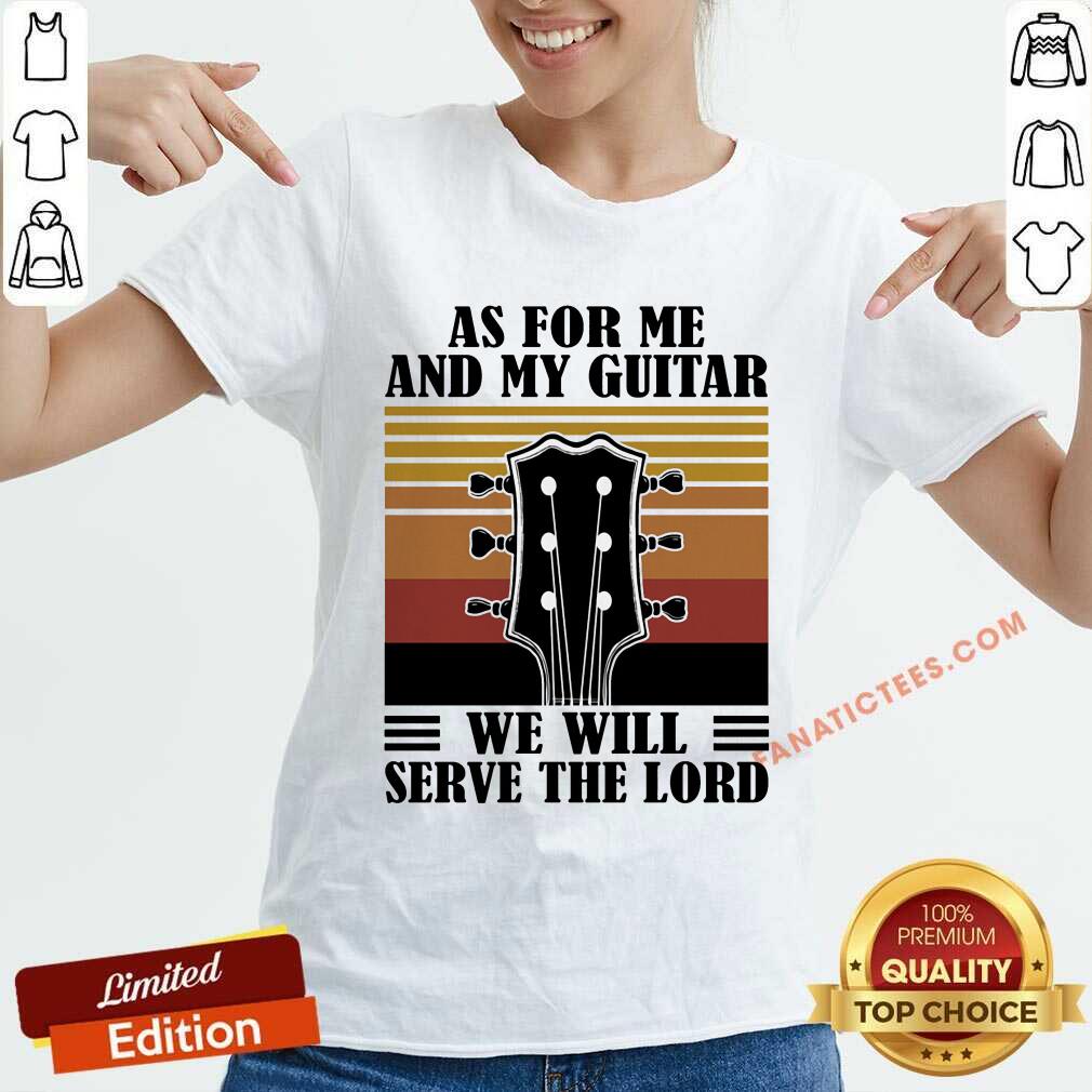 As For Me And My Guitar We Will Serve The Lord Shirt