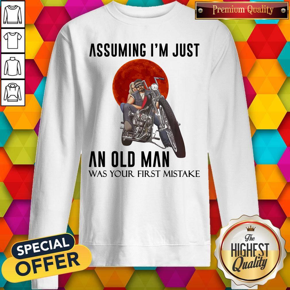 Assuming I'm Just An Old Man Was Your First Mistake Biker Sunset Shirt