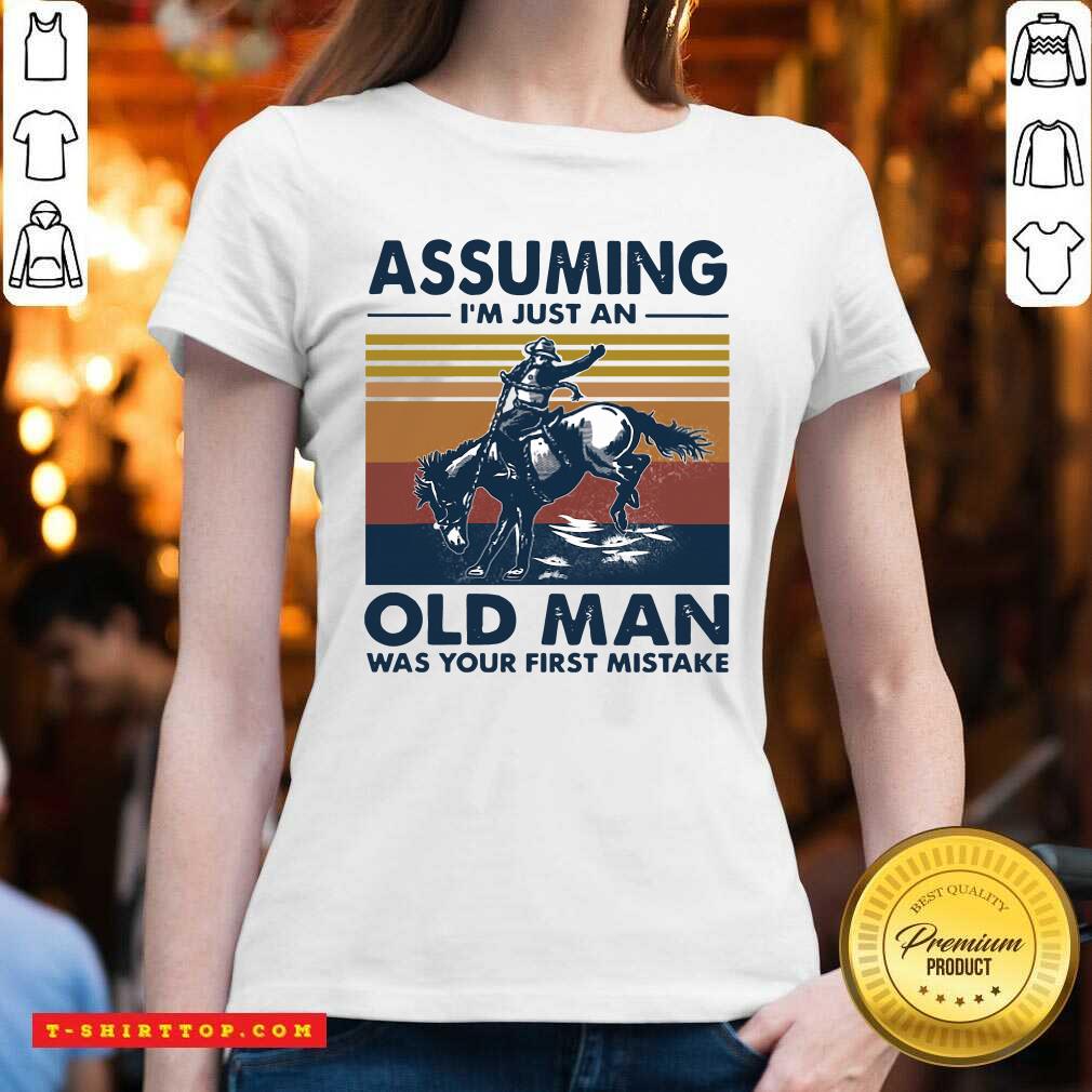 assuming-im-just-an-old-man-was-your-first-mistake-riding-horse-vintage-v-neck.jpg