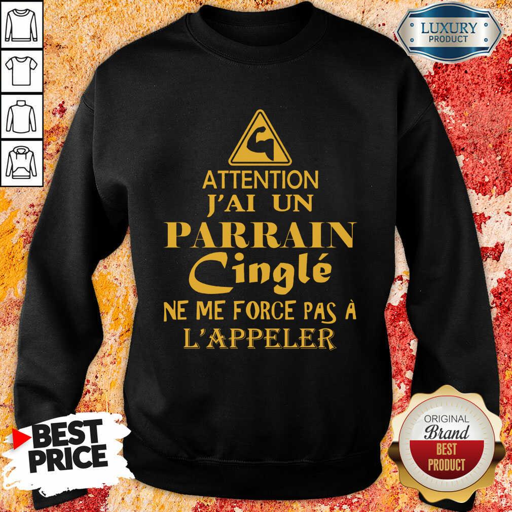 Attention Jai Un Parrain Cingle Shirt