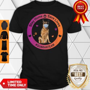 German Shepherd Stay Home Save Lives Quaranteam Covid19 Shirt