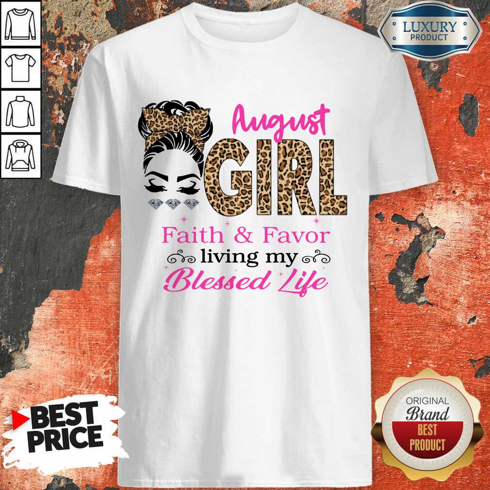 August Girl Faith And Favor Blessed Life Shirt
