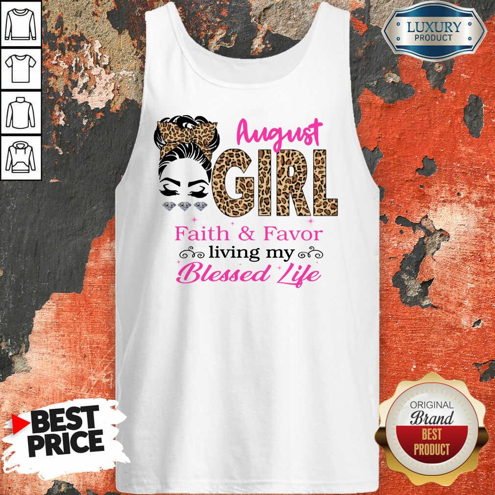 August Girl Faith And Favor Blessed Life Shirt
