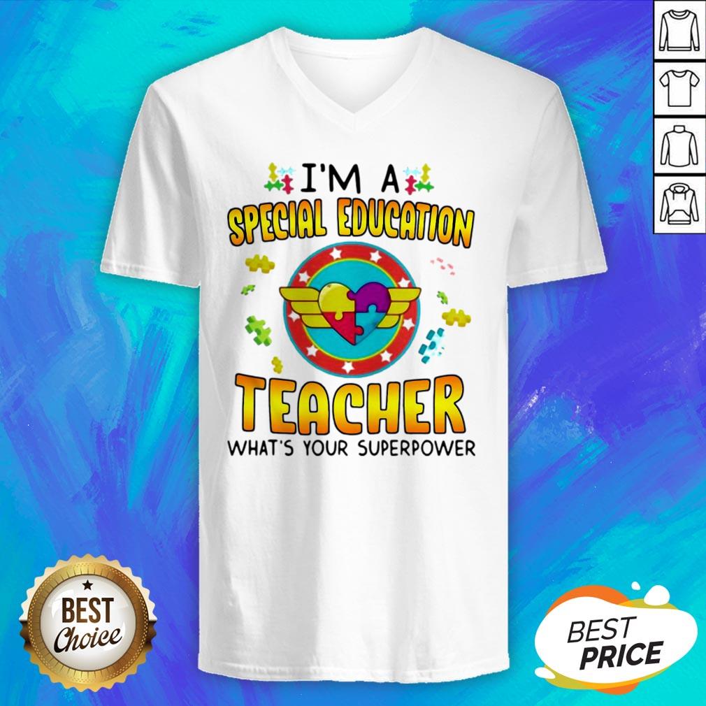 Autism I’m A Special Education Teacher What's Your Superpower Shirt