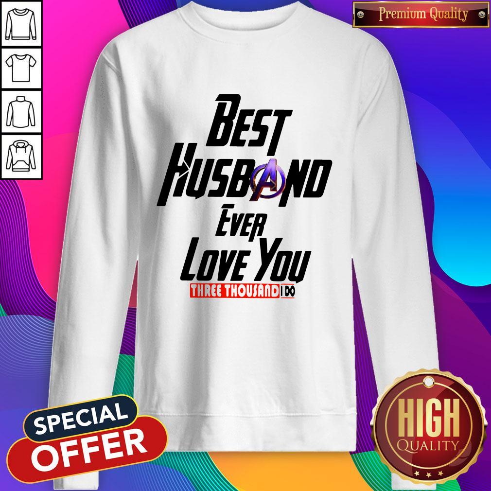 Avengers Best Husband Ever Love You Three Thousand I Do Shirt