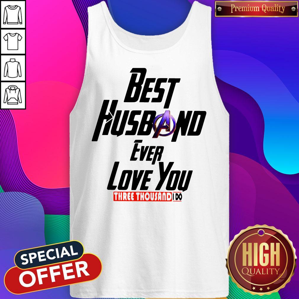 Avengers Best Husband Ever Love You Three Thousand I Do Shirt