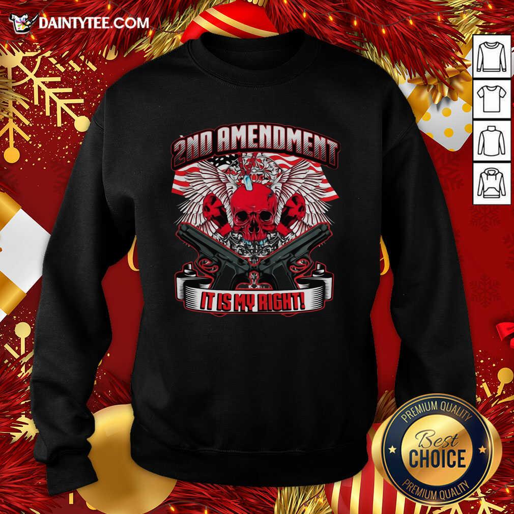 Awesome 2nd Amendment It’s My Right Shirt