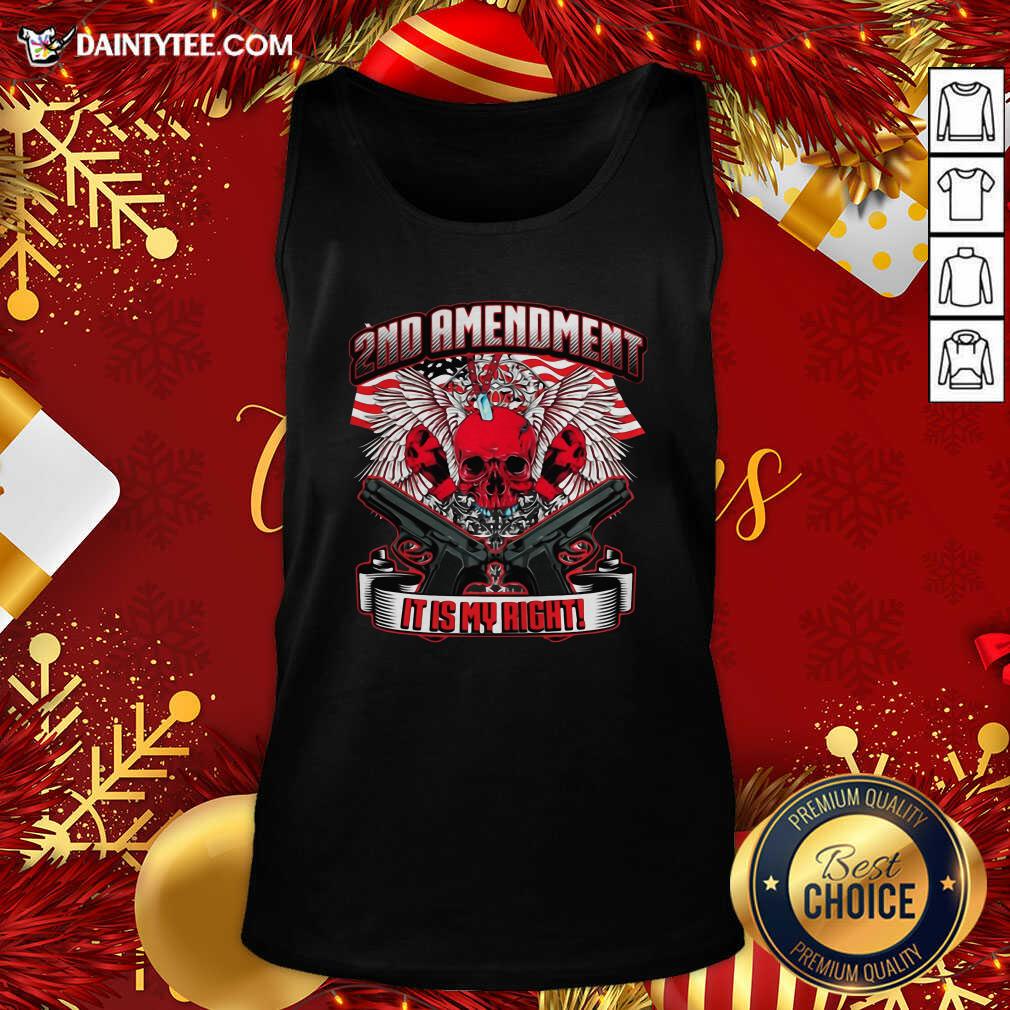 Awesome 2nd Amendment It’s My Right Shirt