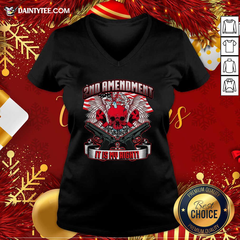 Awesome 2nd Amendment It’s My Right Shirt