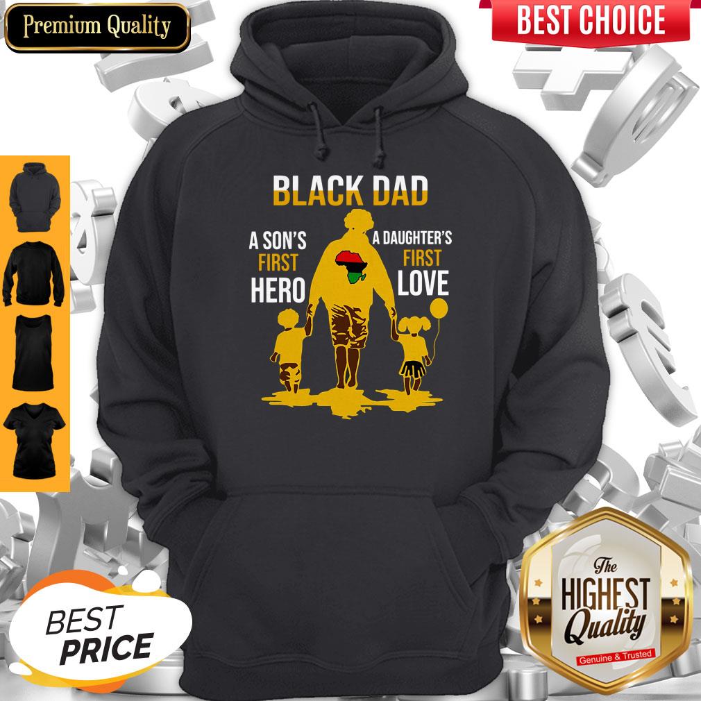 Awesome Black Dad A Son’s First Hero A Daughter’s First Love Shirt