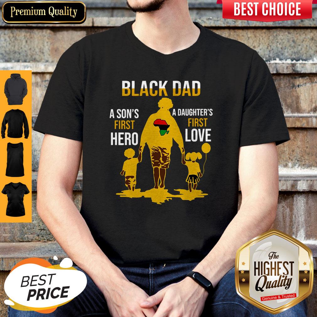 Awesome Black Dad A Son’s First Hero A Daughter’s First Love Shirt
