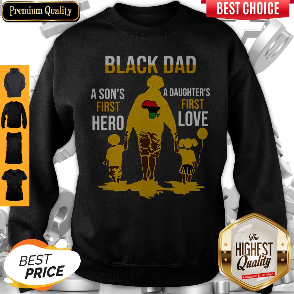 Awesome Black Dad A Son’s First Hero A Daughter’s First Love Shirt