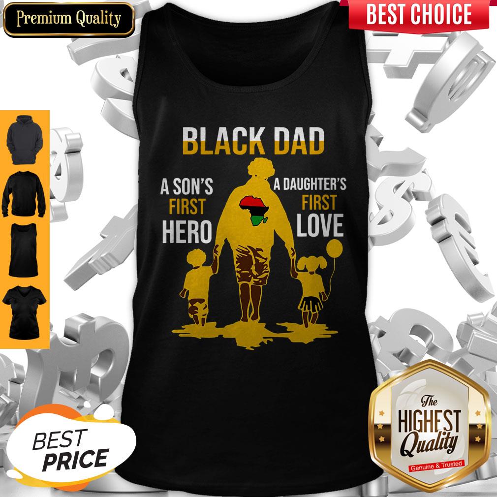 Awesome Black Dad A Son’s First Hero A Daughter’s First Love Shirt