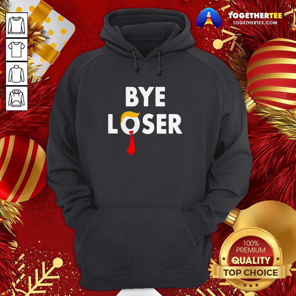 Awesome Bye Loser Hair Donald Trump Election 2020 Shirt