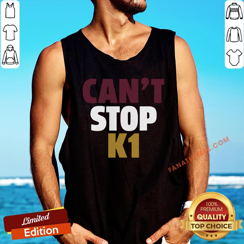 awesome-cant-stop-k1-tank-top.jpg