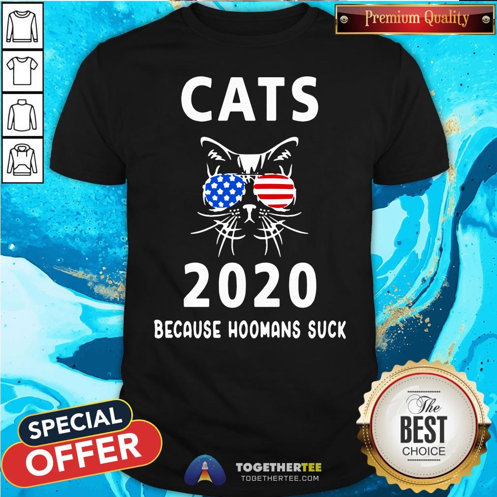 Awesome Cats 2020 Because Hoomans Suck Shirt