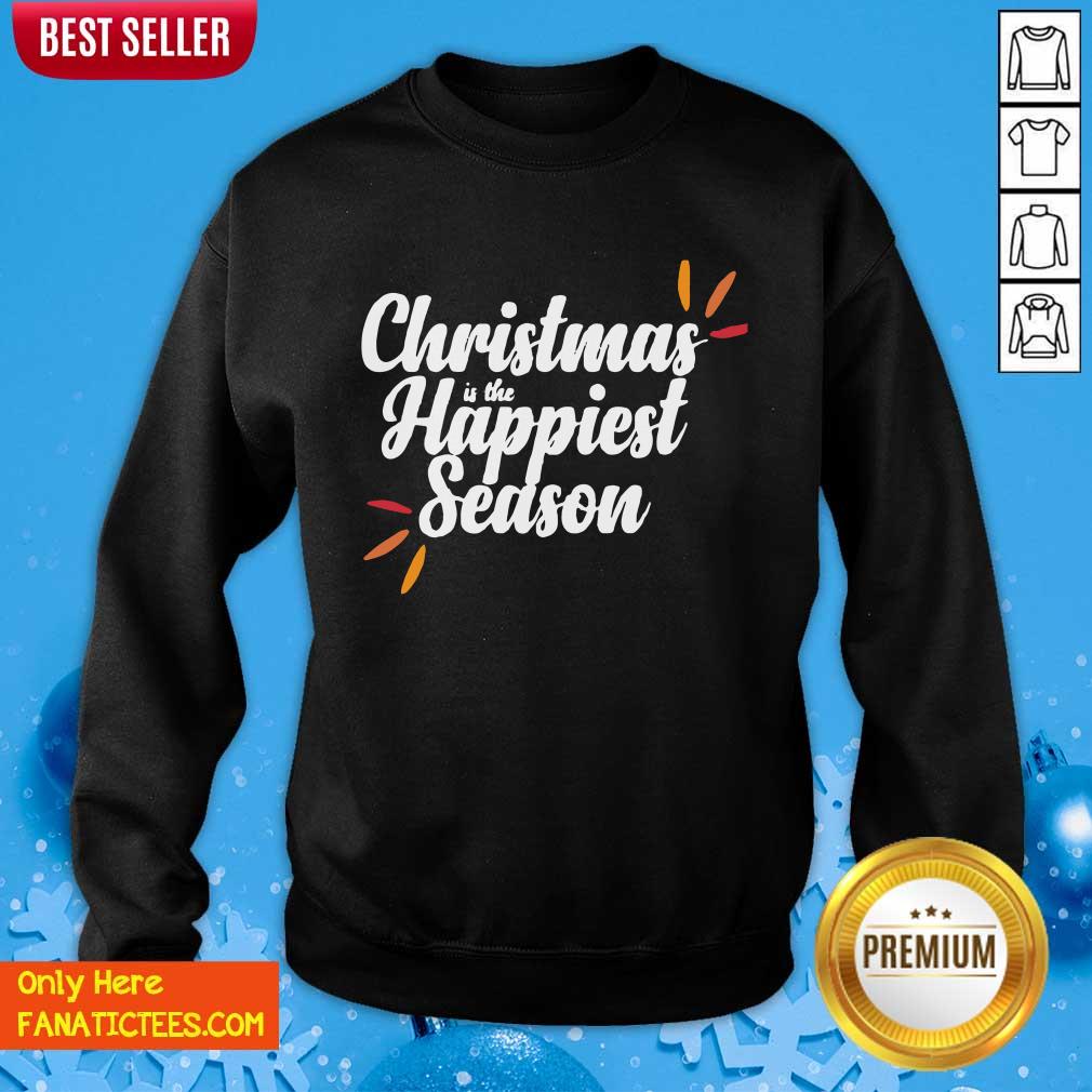 Awesome Christmas Is The Happiest Season Shirt